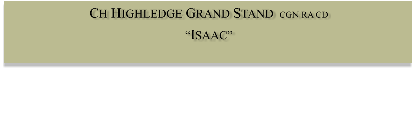 CH HIGHLEDGE GRAND STAND  CGN RA CD  ISAAC