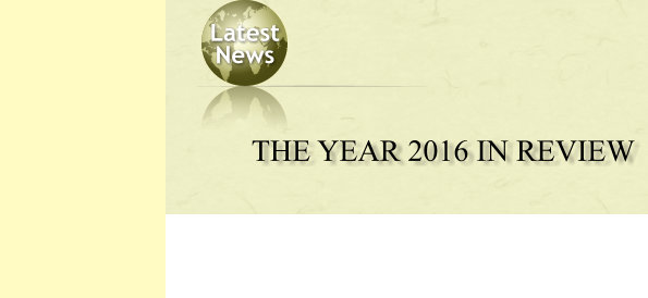 Latest  News   THE YEAR 2016 IN REVIEW