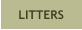 LITTERS