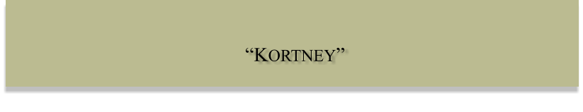 “KORTNEY”